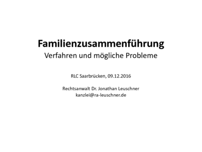 Folien zur Veranstaltung mit Dr. Leuschner „Familienzusammenführung“