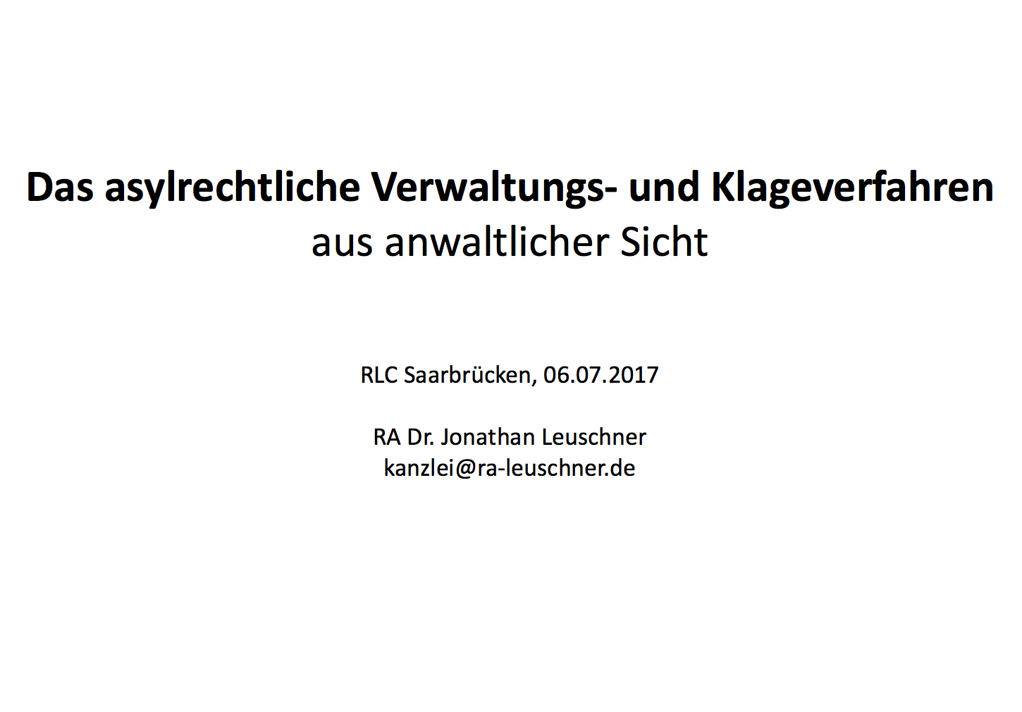 Folien zur Veranstaltung mit Dr. Leuschner „Das asylrechtliche Verwaltungs- und Klageverfahren“